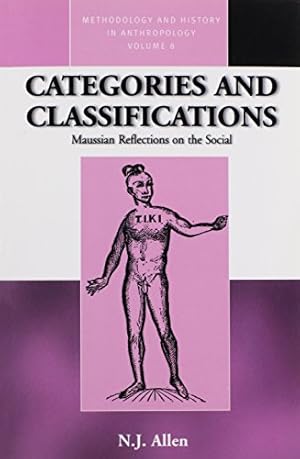 Seller image for Categories and Classifications: Maussian Reflections on the Social (Methodology & History in Anthropology) by Allen, N. J. [Paperback ] for sale by booksXpress