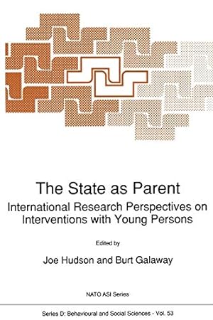 Imagen del vendedor de The State as Parent: International Research Perspectives on Interventions with Young Persons (Nato Science Series D:) (Volume 53) [Soft Cover ] a la venta por booksXpress