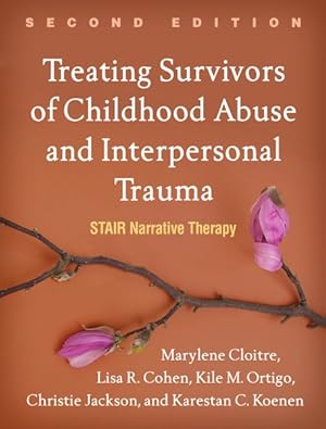 Seller image for Treating Survivors of Childhood Abuse and Interpersonal Trauma : Stair Narrative Therapy for sale by GreatBookPrices