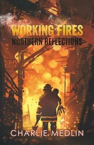 Seller image for Working Fires: Northern Reflections [Soft Cover ] for sale by booksXpress