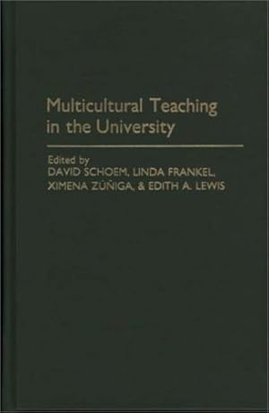 Seller image for Multicultural Teaching in the University (Contributions in Political Science) by Frankel, Linda, Lewis, Edith, Schoem, David L., Zuniga, Ximena [Hardcover ] for sale by booksXpress