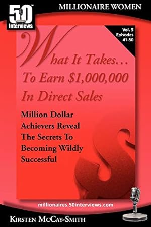 Seller image for What It Takes. To Earn $1,000,000 In Direct Sales: Million Dollar Achievers Reveal the Secrets to Becoming Wildly Successful (Vol. 5) [Soft Cover ] for sale by booksXpress