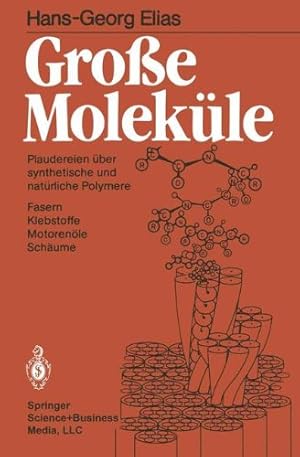 Bild des Verkufers fr Gro e Moleküle: Plaudereien über synthetische und natürliche Polymere (German Edition) by Elias, Hans-Georg [Paperback ] zum Verkauf von booksXpress