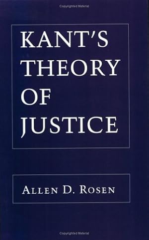 Seller image for Kant's Theory of Justice by Rosen, Allen D., Rosen, Allen [Paperback ] for sale by booksXpress