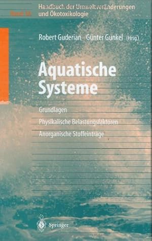 Seller image for Handbuch der Umweltveränderungen und  kotoxikologie: Band 3A: Aquatische Systeme: Grundlagen - Physikalische Belastungsfaktoren - Anorganische Stoffeinträge (German Edition) [Hardcover ] for sale by booksXpress