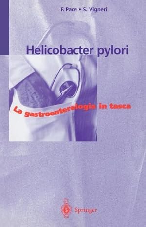 Image du vendeur pour Helicobacter pylori (La Gastroenterologia in Tasca) (Italian Edition) by Pace, Fabio, Vigneri, Sergio [Paperback ] mis en vente par booksXpress