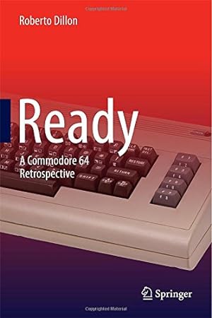 Imagen del vendedor de Ready: A Commodore 64 Retrospective by Dillon, Roberto [Hardcover ] a la venta por booksXpress