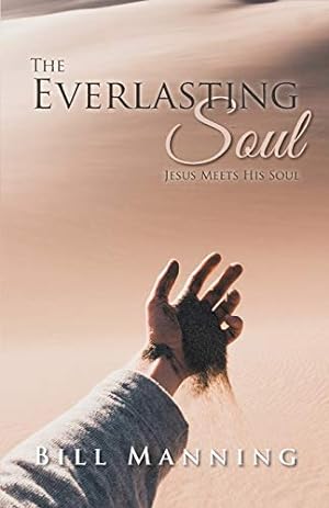 Bild des Verkufers fr The Everlasting Soul: Jesus Meets His Soul [Soft Cover ] zum Verkauf von booksXpress