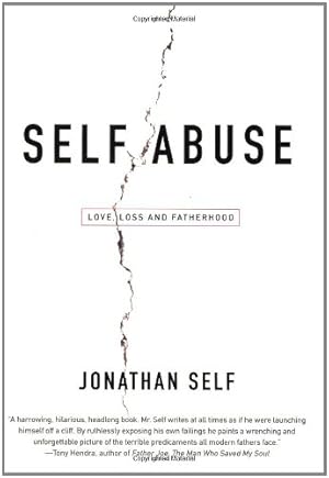 Seller image for Self Abuse: Love, Loss and Fatherhood by Self, Jonathan [Paperback ] for sale by booksXpress