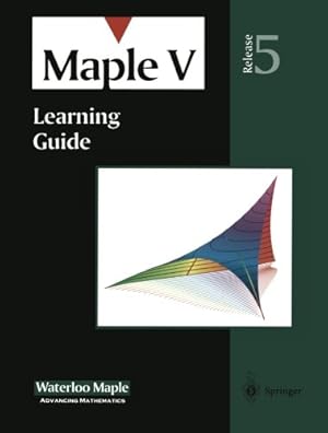 Image du vendeur pour Maple V: Learning Guide by Waterloo Maple Incorporated [Paperback ] mis en vente par booksXpress