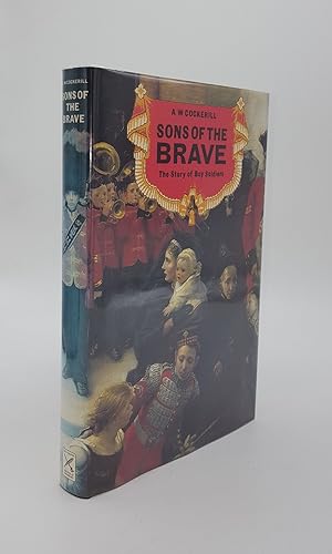 Seller image for SONS OF THE BRAVE The Story of Boy Soldiers for sale by Rothwell & Dunworth (ABA, ILAB)