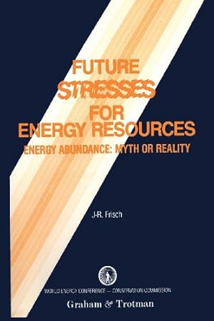 Image du vendeur pour Future Stresses for Energy Resources: Energy Abundance: Myth or Reality? [Paperback ] mis en vente par booksXpress