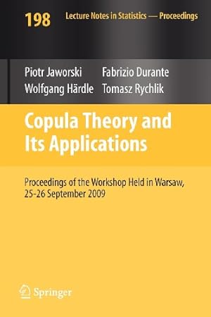 Bild des Verkufers fr Copula Theory and Its Applications: Proceedings of the Workshop Held in Warsaw, 25-26 September 2009 (Lecture Notes in Statistics) [Paperback ] zum Verkauf von booksXpress