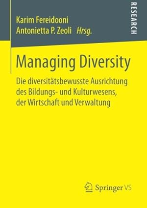 Immagine del venditore per Managing Diversity: Die diversitätsbewusste Ausrichtung des Bildungs- und Kulturwesens, der Wirtschaft und Verwaltung (German Edition) [Paperback ] venduto da booksXpress