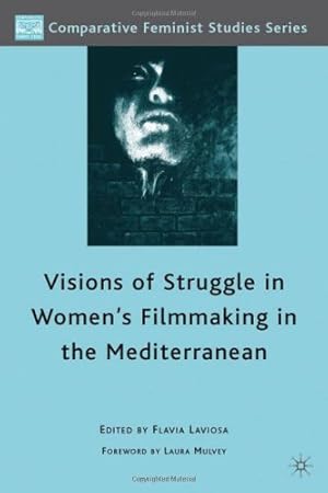 Immagine del venditore per Visions of Struggle in Women's Filmmaking in the Mediterranean (Comparative Feminist Studies) [Hardcover ] venduto da booksXpress