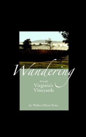 Seller image for Wandering through Virginia's Vineyards [Soft Cover ] for sale by booksXpress
