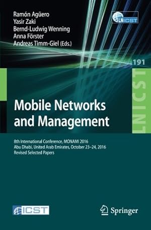 Immagine del venditore per Mobile Networks and Management: 8th International Conference, MONAMI 2016, Abu Dhabi, United Arab Emirates, October 23-24, 2016, Proceedings (Lecture . and Telecommunications Engineering) [Paperback ] venduto da booksXpress