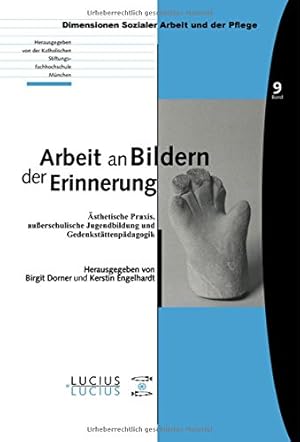 Seller image for Dorner: sthetische Praxis, Auerschulische Jugendbildung Und Gedenkstättenpädagogik (Dimensionen Sozialer Arbeit Und Der Pflege) (German Edition) [Paperback ] for sale by booksXpress