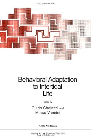 Immagine del venditore per Behavioral Adaptation to Intertidal Life (Nato Science Series A:) by Chelazzi, Guido, Vannini, Marco [Paperback ] venduto da booksXpress