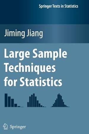 Immagine del venditore per Large Sample Techniques for Statistics (Springer Texts in Statistics) by Jiang, Jiming [Paperback ] venduto da booksXpress