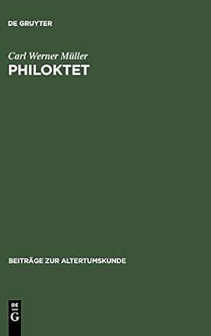 Imagen del vendedor de Philoktet (BZA 100) (Beiträge zur Altertumskunde) (German Edition) by Mueller, Carl Werner [Hardcover ] a la venta por booksXpress