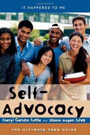 Seller image for Self-Advocacy: The Ultimate Teen Guide (It Happened to Me) by Cheryl Tuttle, JoAnn Augeri Silva [Hardcover ] for sale by booksXpress