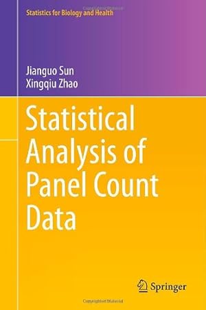 Image du vendeur pour Statistical Analysis of Panel Count Data (Statistics for Biology and Health) by Sun, Jianguo, Zhao, Xingqiu [Hardcover ] mis en vente par booksXpress