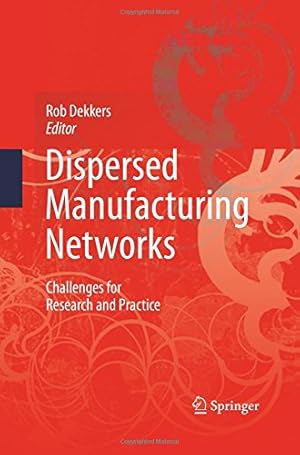 Seller image for Dispersed Manufacturing Networks: Challenges for Research and Practice [Paperback ] for sale by booksXpress