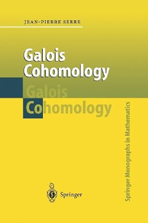 Imagen del vendedor de Galois Cohomology (Springer Monographs in Mathematics) by Serre, Jean-Pierre [Paperback ] a la venta por booksXpress