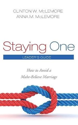 Seller image for Staying One: How to Avoid a Make-Believe Marriage: Leader's Guide [Soft Cover ] for sale by booksXpress