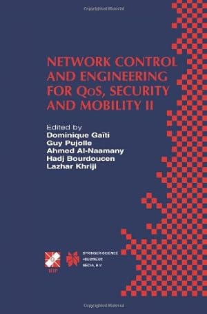 Seller image for Network Control and Engineering for QoS, Security and Mobility II: IFIP TC6 / WG6.2 & WG6.7 Second International Conference on Network Control and . in Information and Communication Technology) [Paperback ] for sale by booksXpress