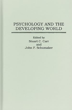 Bild des Verkufers fr Psychology and the Developing World by Carr, Stuart C., Schumaker, John F. [Hardcover ] zum Verkauf von booksXpress