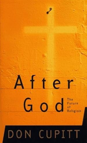 Image du vendeur pour After God: The Future Of Religion (Masterminds Series) by Cupitt, Don [Hardcover ] mis en vente par booksXpress