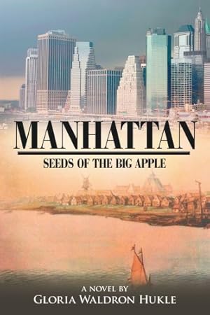 Seller image for MANHATTAN: Seeds of the Big Apple [Soft Cover ] for sale by booksXpress