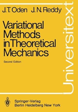 Imagen del vendedor de Variational Methods in Theoretical Mechanics (Universitext) by Oden, J.T., Reddy, J.N. [Paperback ] a la venta por booksXpress
