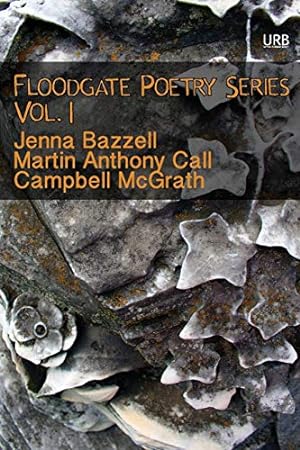 Seller image for Floodgate Poetry Series Vol. 1: Three Chapbooks by Three Poets in a Single Volume (Volume 1) [Soft Cover ] for sale by booksXpress