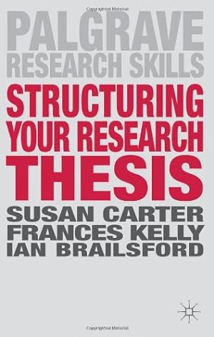 Seller image for Structuring Your Research Thesis (Palgrave Research Skills) by Carter, Susan [Paperback ] for sale by booksXpress