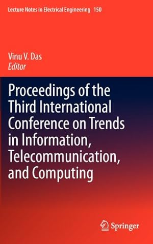 Immagine del venditore per Proceedings of the Third International Conference on Trends in Information, Telecommunication and Computing (Lecture Notes in Electrical Engineering) [Hardcover ] venduto da booksXpress
