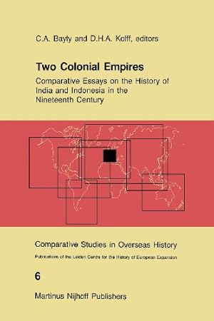 Imagen del vendedor de Two Colonial Empires: Comparative Essays on the History of India and Indonesia in the Nineteenth Century (Comparative Studies in Overseas History) [Paperback ] a la venta por booksXpress