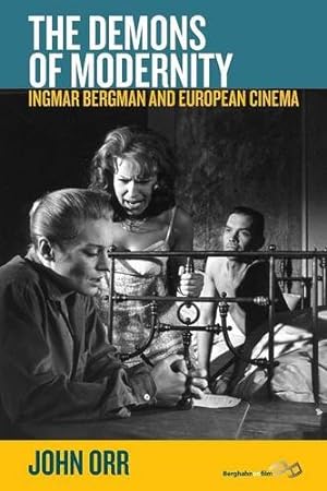 Seller image for The Demons of Modernity: Ingmar Bergman and European Cinema by Orr, John [Paperback ] for sale by booksXpress