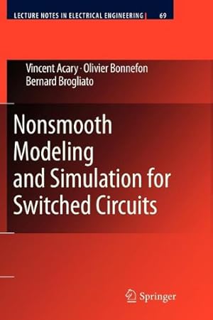 Seller image for Nonsmooth Modeling and Simulation for Switched Circuits (Lecture Notes in Electrical Engineering) by Acary, Vincent [Paperback ] for sale by booksXpress