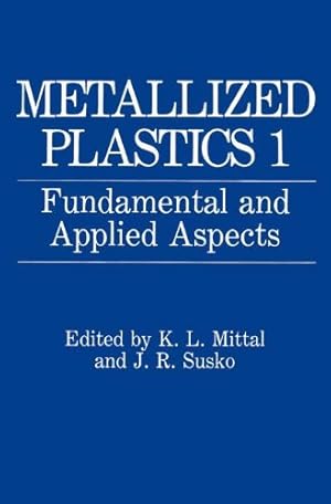 Seller image for Metallized Plastics 1: Fundamental And Applied Aspects [Paperback ] for sale by booksXpress