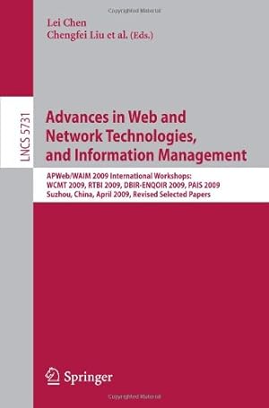 Seller image for Advances in Web and Network Technologies and Information Management: AP Web/WAIM 2009 International Workshops: WCMT 2009, RTBI 2009, DBIR-ENQOIR 2009, and PAIS 2009 (Lecture Notes in Computer Science) [Paperback ] for sale by booksXpress