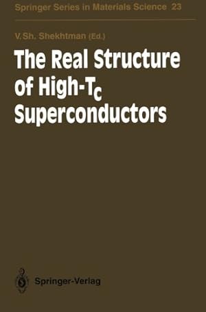 Imagen del vendedor de The Real Structure of High-Tc Superconductors (Springer Series in Materials Science) [Paperback ] a la venta por booksXpress