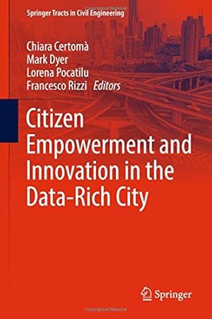 Bild des Verkufers fr Citizen Empowerment and Innovation in the Data-Rich City (Springer Tracts in Civil Engineering) [Hardcover ] zum Verkauf von booksXpress
