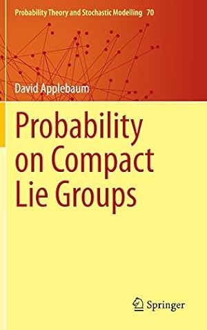 Imagen del vendedor de Probability on Compact Lie Groups (Probability Theory and Stochastic Modelling) [Hardcover ] a la venta por booksXpress