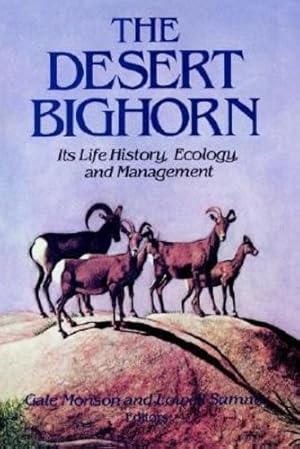 Bild des Verkufers fr The Desert Bighorn: Its Life History, Ecology, and Management [Paperback ] zum Verkauf von booksXpress