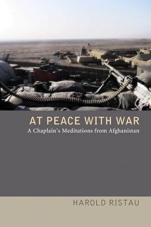 Image du vendeur pour At Peace with War: A Chaplain's Meditations from Afghanistan [Soft Cover ] mis en vente par booksXpress