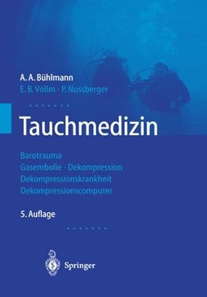 Imagen del vendedor de Tauchmedizin: Barotrauma Gasembolie · Dekompression Dekompressionskrankheit Dekompressionscomputer (German Edition) by Bühlmann, A.A., Völlm, E.B., Nussberger, P. [Paperback ] a la venta por booksXpress