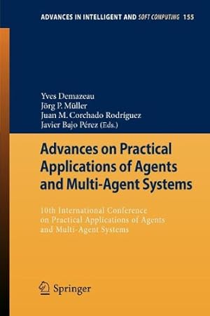 Seller image for Advances on Practical Applications of Agents and Multi-Agent Systems: 10th International Conference on Practical Applications of Agents and . (Advances in Intelligent and Soft Computing) [Paperback ] for sale by booksXpress